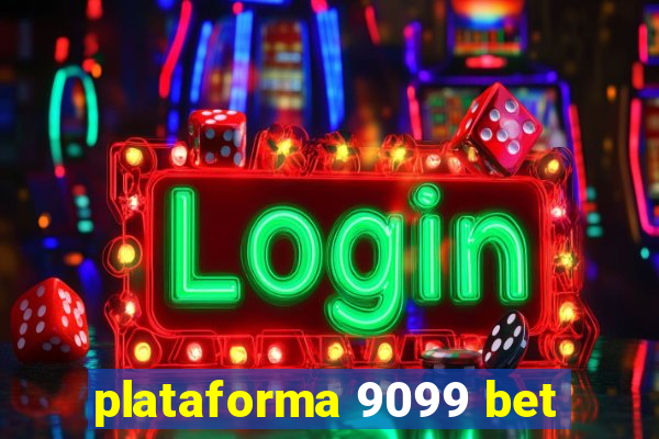 plataforma 9099 bet